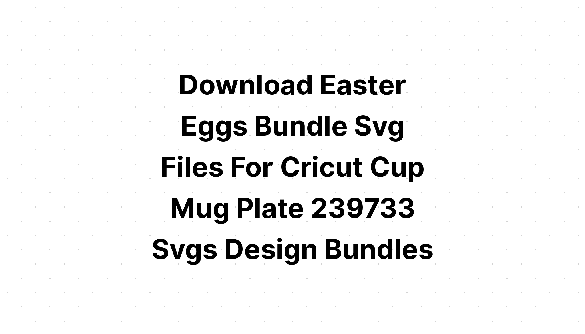 Download Easter Eggs Svg Monogram Cricut Files SVG File